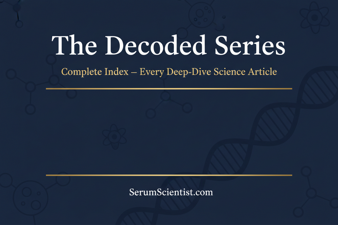 The Decoded Series: Complete Index — Every Deep-Dive Science Article on SerumScientist.com