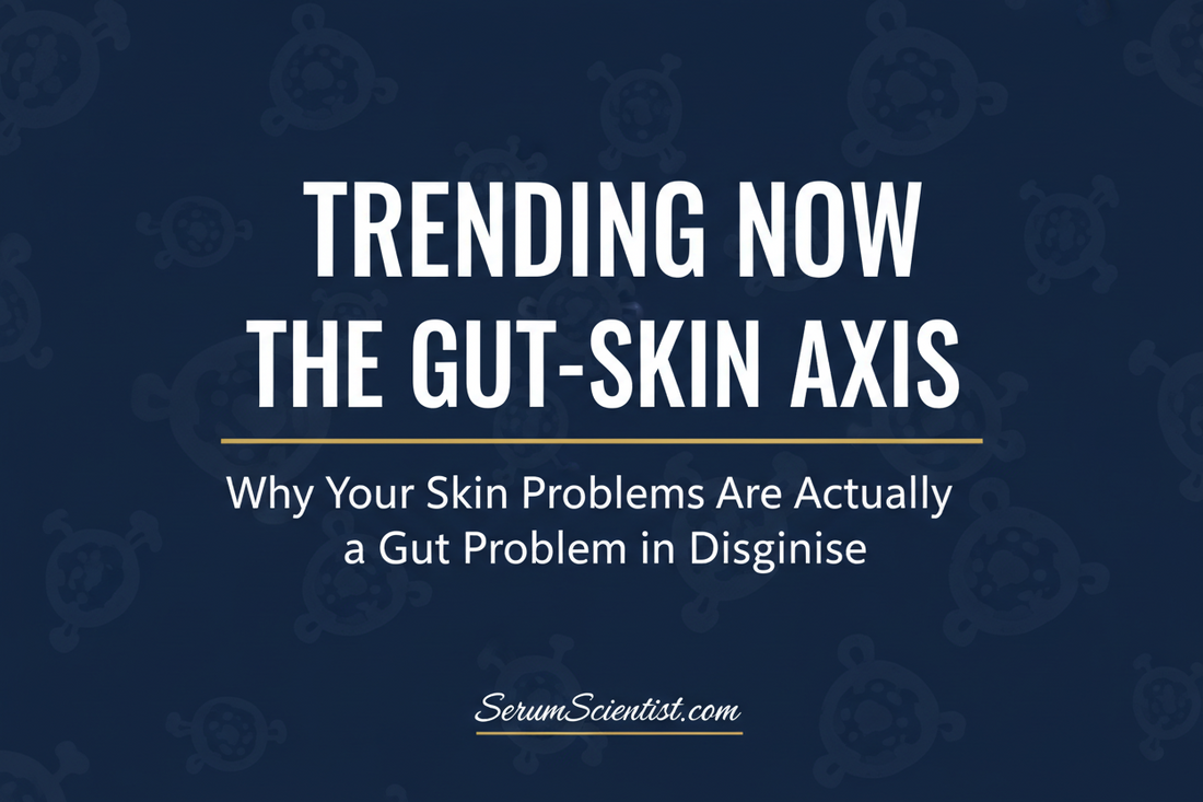 Trending Now: The Gut-Skin Axis — Why Your Skin Problems Are Actually a Gut Problem in Disguise