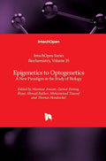 Epigenetics to Optogenetics: A New Paradigm in the Study of Biology - Hardcover