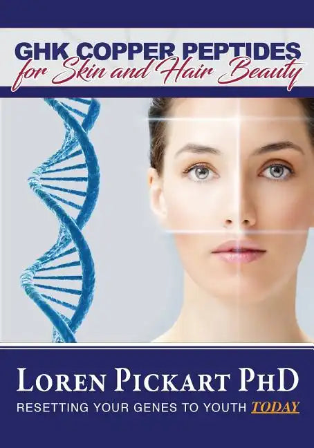 GHK Copper Peptides: For Skin and Hair Beauty — Paperback